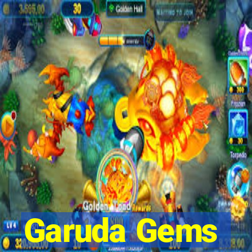 Garuda Gems